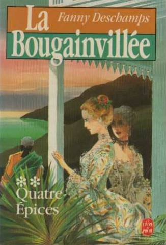 La Bougainvillée. Vol. 2. Quatre-Epices
