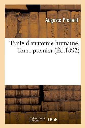 traité d'anatomie humaine. tome premier (Éd.1892)