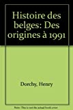 Histoire des belges des origines a 1991