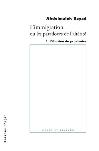 L'immigration ou Les paradoxes de l'altérité. Vol. 1