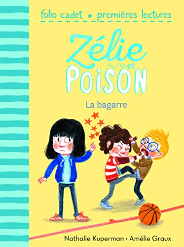 Zélie et Poison. Vol. 4. La bagarre