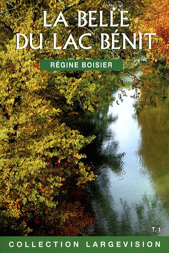 La belle du lac Bénit. Vol. 1