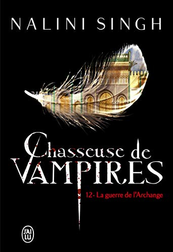 Chasseuse de vampires. Vol. 12. La guerre de l'archange
