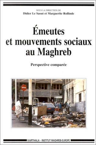 Emeutes et mouvements sociaux au Maghreb : perspective comparée