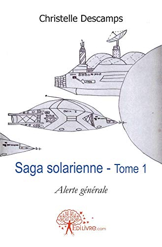 Saga solarienne - Tome 1