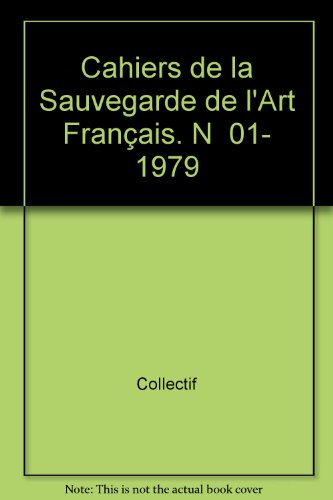 cahiers de la sauvegarde de l'art français. n  01- 1979