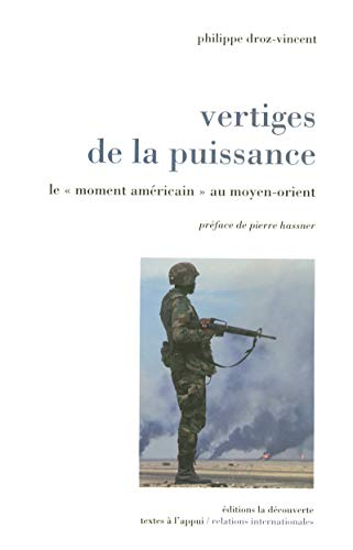 Vertiges de la puissance : le moment américain au Moyen-Orient