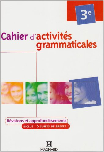 Cahiers d'activités grammaticales, 3e : révisions et approfondissements