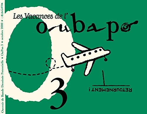Oubapo. Vol. 3. Les vacances de l'OuBaPo