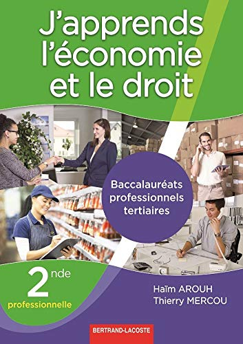 J'apprends l'économie et le droit : 2de professionnelle, baccalauréats professionnels tertiaires