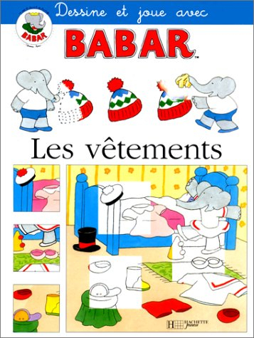 dessine et joue avec babar. les vêtements