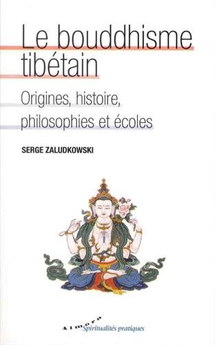 Le bouddhisme tibétain : origines, histoire, philosophies et écoles