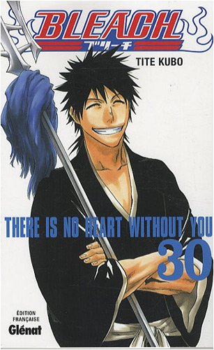 Bleach. Vol. 30. There is no heart without you
