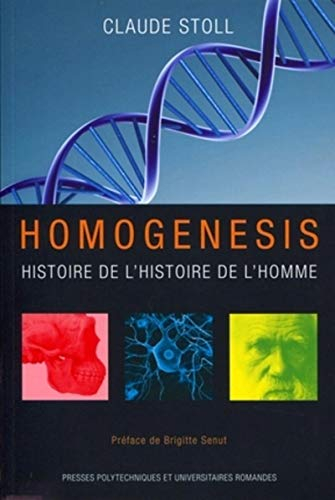 Homogenesis : une histoire de l'histoire de l'homme