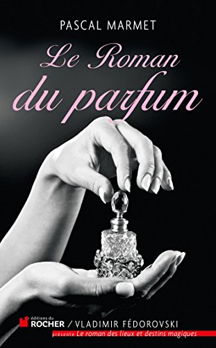 Le roman du parfum