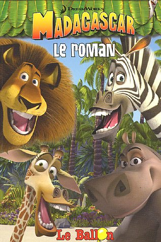 Madagascar : le roman