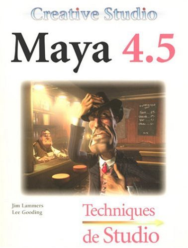 Creative Studio Maya 4.5 : techniques de studio