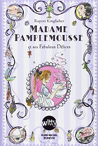 Madame Pamplemousse. Vol. 1. Madame Pamplemousse et ses fabuleux délices