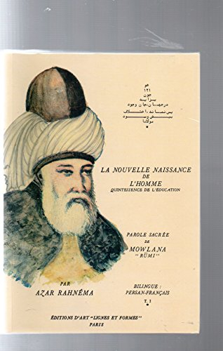 la nouvelle naissance de l'homme. tome 1, quintessence de l'education, bilingue persan français