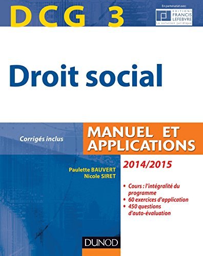 Droit social, DCG 3, 2014-2015 : manuel et applications, corrigés inclus