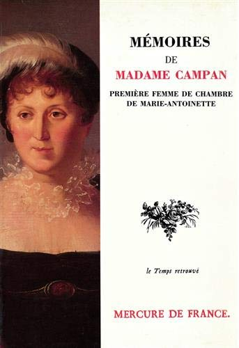 Mémoires de madame Campan : première femme de chambre de Marie-Antoinette