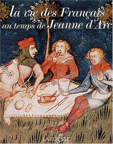 La vie des Français au temps de Jeanne d'Arc