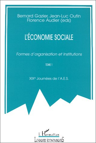 L'économie sociale : formes d'organisation et institutions : actes des XIXes Journées d'économie soc