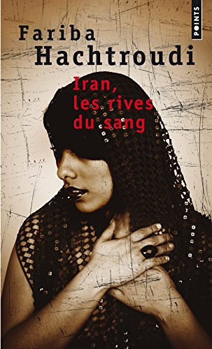 Iran, les rives du sang