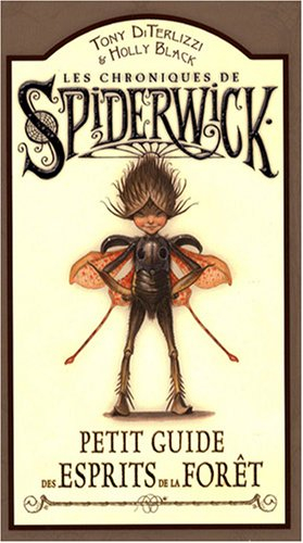 Les chroniques de Spiderwick : petit guide des esprits de la forêt