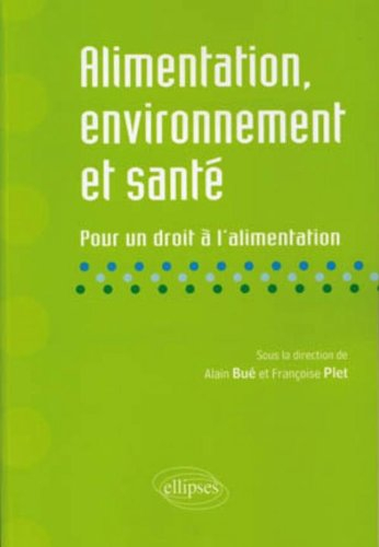 Alimentation, environnement et santé : pour un droit à l'alimentation