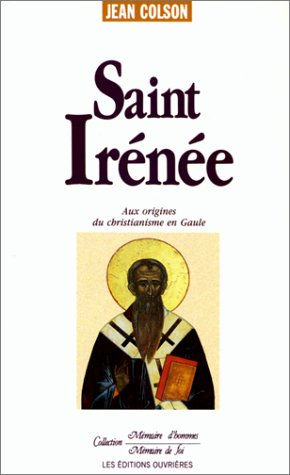 Saint Irénée : aux origines du christianisme en Gaule