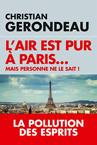 L'air est pur à Paris... mais personne ne le sait !
