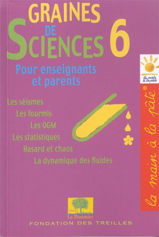 Graines de sciences. Vol. 6