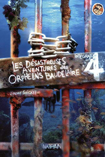 Les désastreuses aventures des orphelins Baudelaire : l'intégrale. Vol. 4