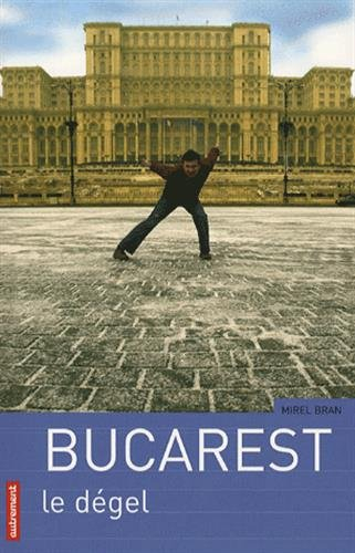 Bucarest : le dégel