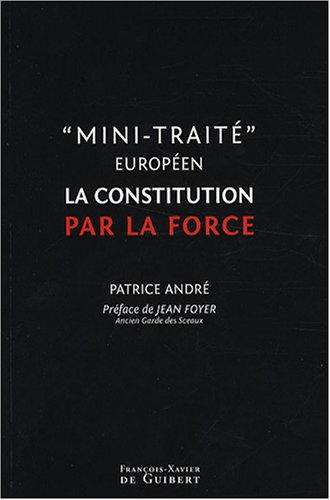 Mini-traité européen : la Constitution par la force