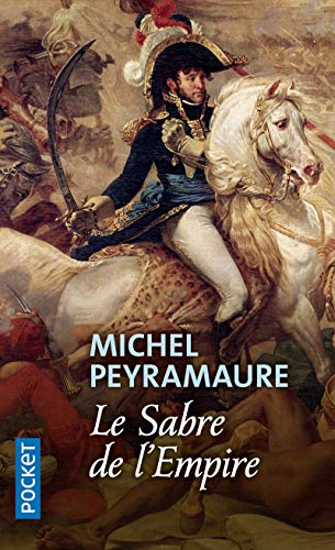 Le sabre de l'Empire : Joachim Murat, roi de Naples