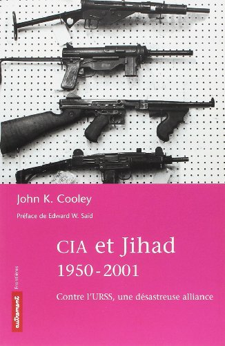 CIA et Jihad, 1950-2002 : une extraordinaire alliance