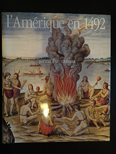 L'Amérique en 1492 : portrait d'un continent