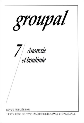 Groupal, n° 7. Anorexie et boulimie