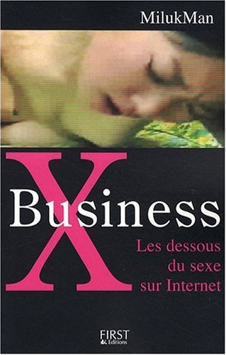 X business : les dessous du sexe sur Internet