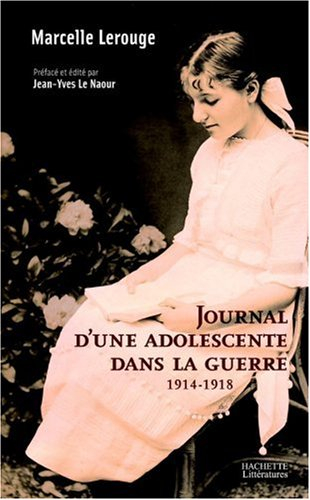 Journal d'une adolescente dans la guerre : 1914-1918