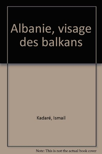 Albanie, visage des Balkans