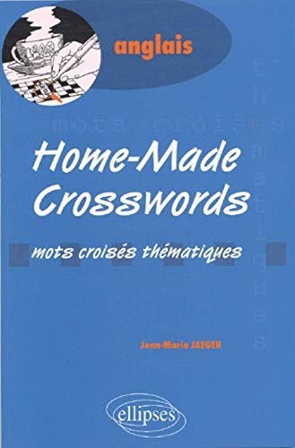 Home-made crosswords : mots croisés thématiques, anglais