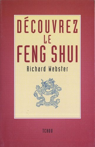Découvrez le feng shui : mieux vivre en optimisant son environnement