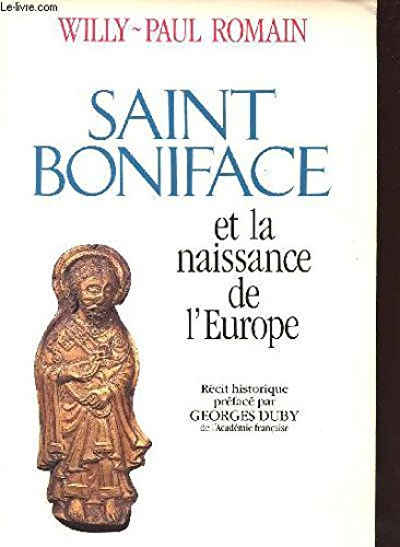 Saint Boniface et la naissance de l'Europe