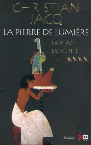 La pierre de lumière. Vol. 4. La place de Vérité