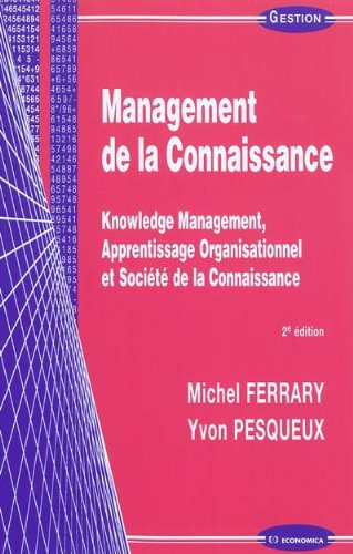 Management de la connaissance : knowledge management, apprentissage organisationnel et société de la