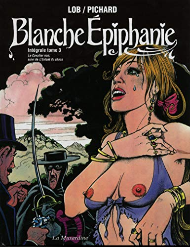 Blanche Epiphanie : intégrale. Vol. 3