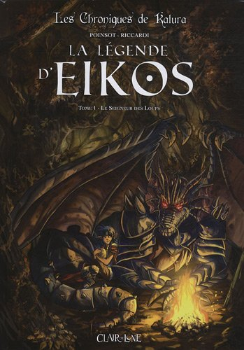 Les chroniques de Katura. La légende d'Eikos. Vol. 1. Le seigneur des loups
